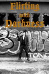Flirting with Darkness Movie Streaming Online