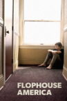 Flophouse America Movie Streaming Online
