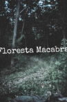 Floresta Macabra Movie Streaming Online