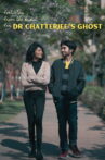 Footnotes from the Quest for Dr Chatterjee's Ghost Movie Streaming Online