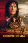 Forgive Us All Movie Streaming Online