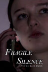 Fragile Silence Movie Streaming Online