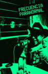 FRECUENCIA PARANORMAL Movie Streaming Online