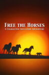 Free the Horses: A Self-Esteem Adventure Movie Streaming Online