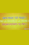 From Potato to Fry! Movie Streaming Online