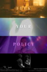 Fuck Your Policy Movie Streaming Online