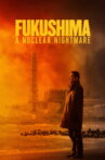 Fukushima: A Nuclear Nightmare Movie Streaming Online
