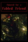 Funeral for a Fabled Friend Movie Streaming Online