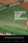 Futebol Além dos Sentidos Movie Streaming Online