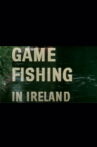 Game Fishing in Ireland Movie Streaming Online