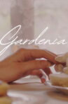 Gardenia Movie Streaming Online
