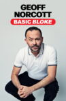 Geoff Norcott: Basic Bloke Movie Streaming Online