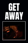 Get Away Movie Streaming Online
