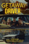 Getaway Driver Movie Streaming Online