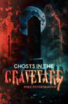 Ghosts in the Graveyard: Pure Pandemonium Movie Streaming Online