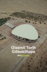 Gizemli Tarih: Göbeklitepe Movie Streaming Online