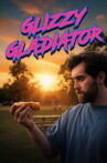Glizzy Gladiator Movie Streaming Online