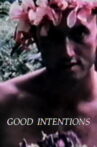 Good Intentions Movie Streaming Online