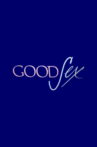 Good Sex Movie Streaming Online