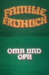 Grandma and Grandpa - Family Fröhlich Movie Streaming Online