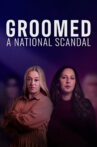 Groomed: A National Scandal Movie Streaming Online