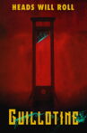 Guillotine Movie Streaming Online