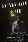 GunBlade & Me Movie Streaming Online