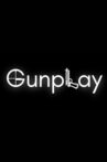 Gunplay Movie Streaming Online