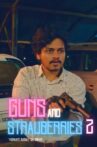 Guns and Strawberries 2 Movie Streaming Online