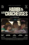 Habibi & les Cracheuses Movie Streaming Online