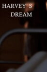Harvey's Dream Movie Streaming Online