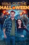 Haul Out the Halloween Movie Streaming Online