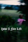 Have A Nice Life Movie Streaming Online