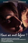 Have We Met Before? Movie Streaming Online