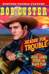 Headin' for Trouble Movie Streaming Online