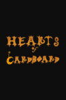 Hearts of Cardboard Movie Streaming Online