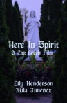 Here in Spirit Movie Streaming Online