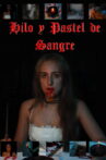 Hilo y Pastel de Sangre Movie Streaming Online