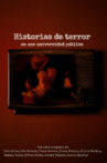 Historias de Terror en una Universidad Pública Movie Streaming Online