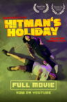 Hitman’s Holiday Movie Streaming Online