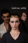 Hold Me, Softly Movie Streaming Online