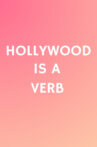 Hollywood is a Verb: Los Angeles Tackles the Oxford English Dictionary Movie Streaming Online