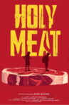 Holy Meat Movie Streaming Online