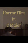 Horror Film in C Major Movie Streaming Online