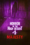 Horror in the High Desert 4: Majesty Movie Streaming Online