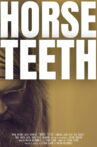 Horse Teeth Movie Streaming Online
