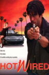 Hot Wired Movie Streaming Online