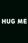 Hug Me Movie Streaming Online