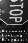 Hypnosis Lacking Diagnosis Movie Streaming Online