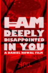 I AM DEEPLY DISAPPOINTED IN YOU Movie Streaming Online